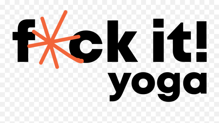 Fck It Yoga U2014 The Movement Studio - Graphic Design Png,F Png