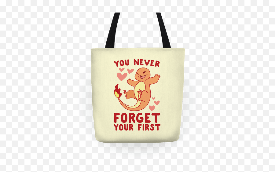 You Never Forget Your First - Charmander Tote Bag Lookhuman Tote Bag Png,Charmander Png