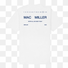 All We Need Today Tee - Jean Müller Png,Mac Miller Logo