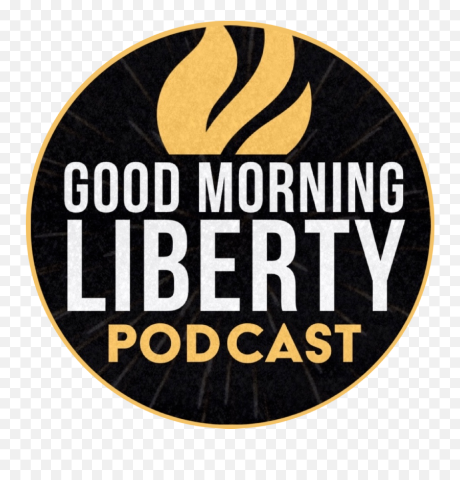 Good Morning Liberty Podcast Linktree - Label Png,Good Morning Logo