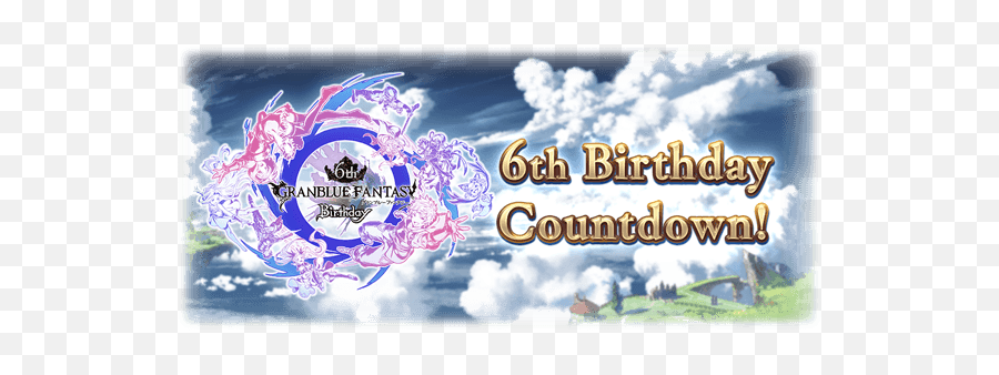 6th Birthday Countdown - Granblue Fantasy 6th Anniversary Png,Countdown Png