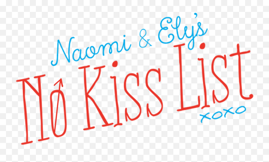 Naomi And Elyu0027s No Kiss List Netflix - Naomi And No Kiss List Png,Naomi Png