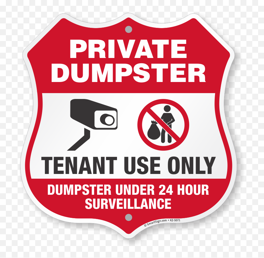 Private Dumpster Tenant Use Only Sign Shield Shape Sku K2 - Video Surveillance Sign Png,Dumpster Png