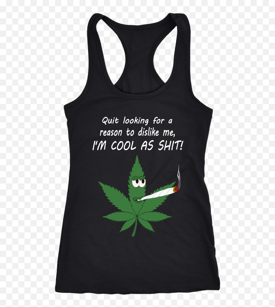 Cool As Shit Pot Leaf Tank Top - Margarita Bachelorette Shirts Png,Pot Leaf Png