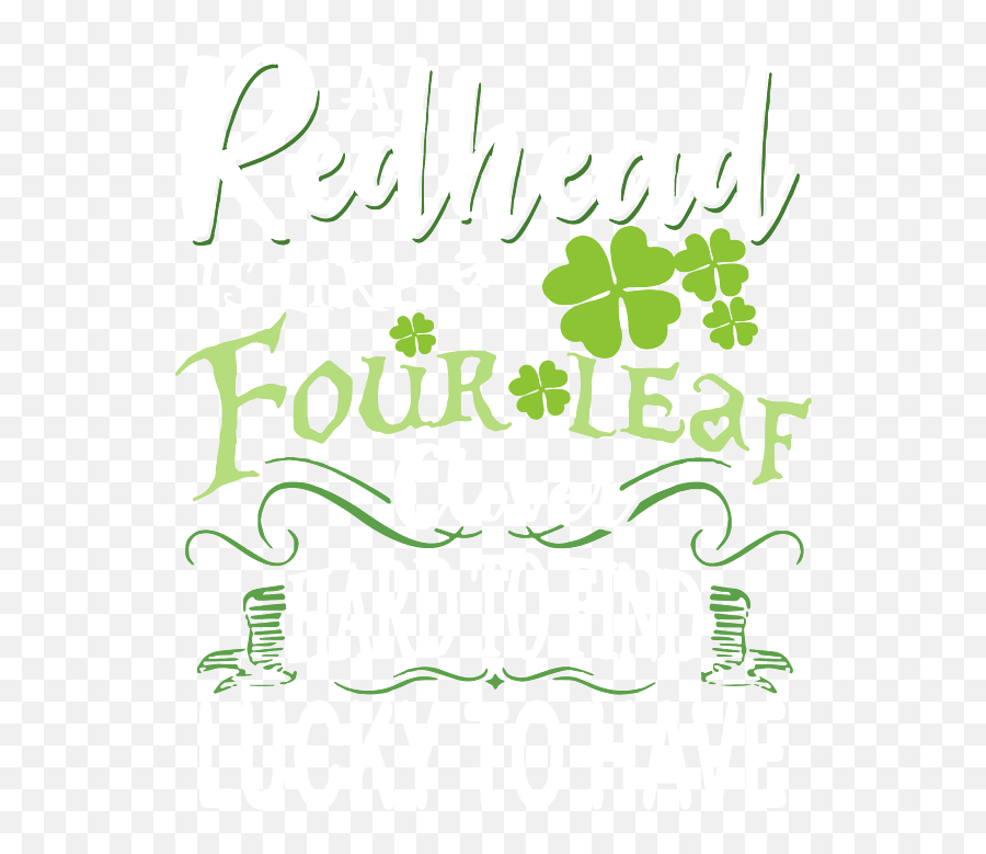 A Redhead Is Like Four Leaf Clover Hard To Find Lucky Have Irish Iphone X Case - Language Png,Four Leaf Clover Transparent