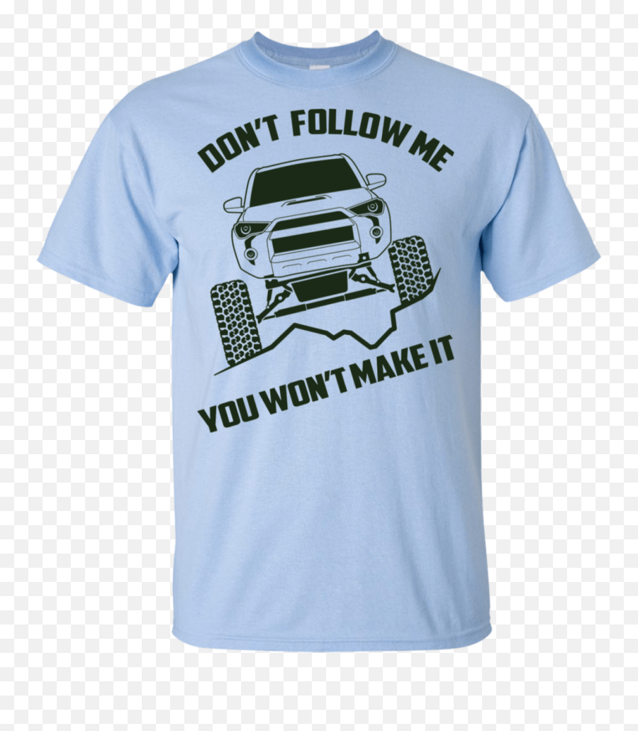 4runner Sr5 Trd Donu0027t Follow Me You Wonu0027t Make It Test T - Shirt Ebay Lilypichu Shirt Png,Used Icon Fj40