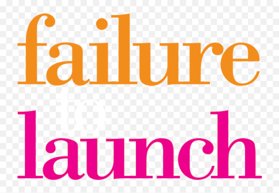 Failure To Launch - Failure To Launch Png,Failure Png