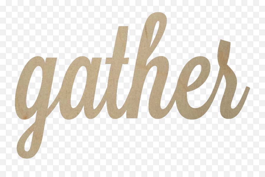 Gather Wooden Word Cutout - Design Png,Family Word Png