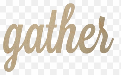 Gather Wooden Word Cutout - Design Png,Family Word Png