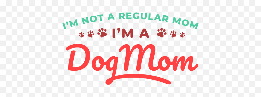 Im A Dog Mom Lettering - Transparent Png U0026 Svg Vector File Mãe De Cachorro Png,Im Icon Maker