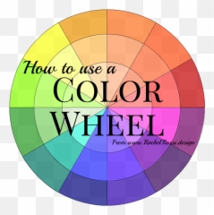 How To Use A Color Wheel Rachel Rossi - Use The Colour Wheel Png,Color Wheel Png