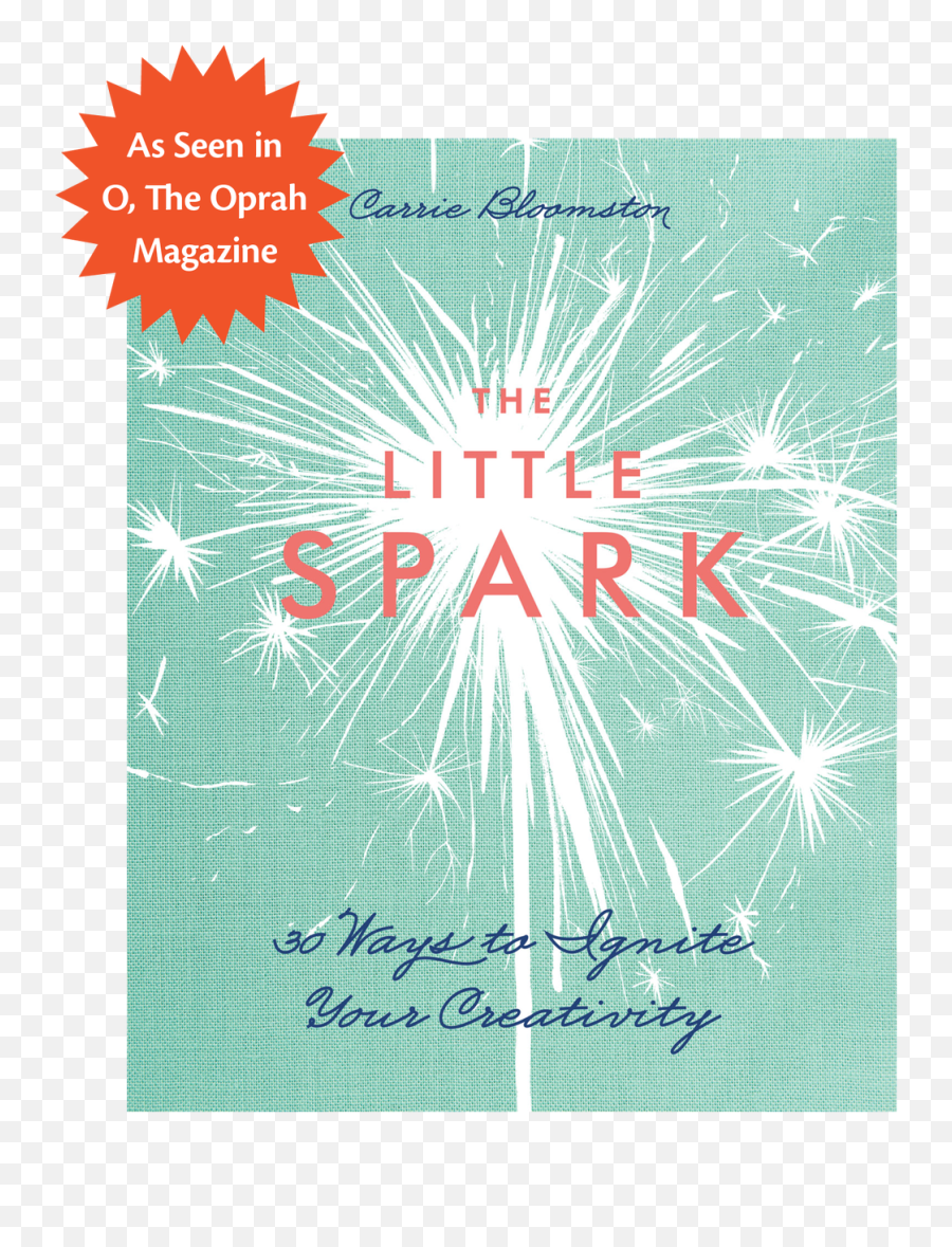 The Little Spark 30 Ways To Ignite Your Creativity - Poster Png,Fire Sparks Png