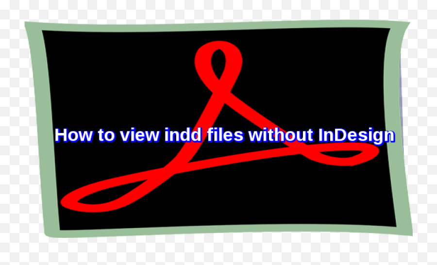 How To View Indd Files Without Indesign - Info Remo Software Intel Core I7 Png,Indesign Logo