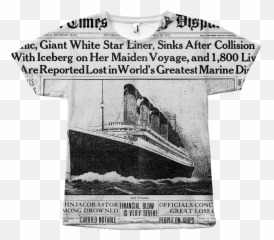 Newspaper Shirt Titanic V - Titanic History Png,Titanic Png