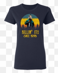 Michael Myers Killing It Since 1978 Shirt - T Shirt png