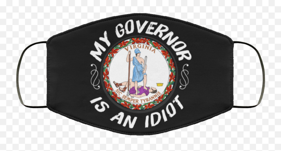 Virginia My Governor Is Idiot Cloth Face Mask - State Seal Of Virginia Png,Idiot Png