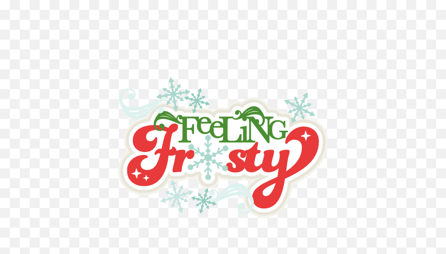 Feeling Frosty Svg Scrapbook Title Winter Cut File - Illustration Png,Frosty Png