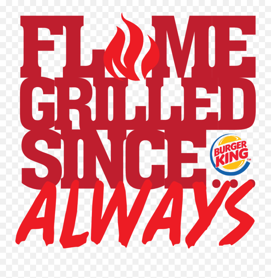 Flame Grilled Since Always Lily Png Burger King Logo