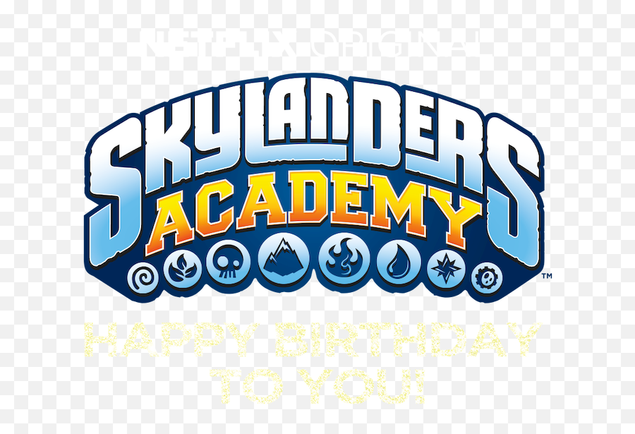 Skylanders Academy Happy Birthday To You Netflix - Skylanders Trap Team Title Png,Happy Birthday Logo