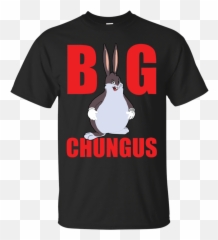 Big Chungus Png Transparent 1 Image - Active Shirt,Big Chungus Png