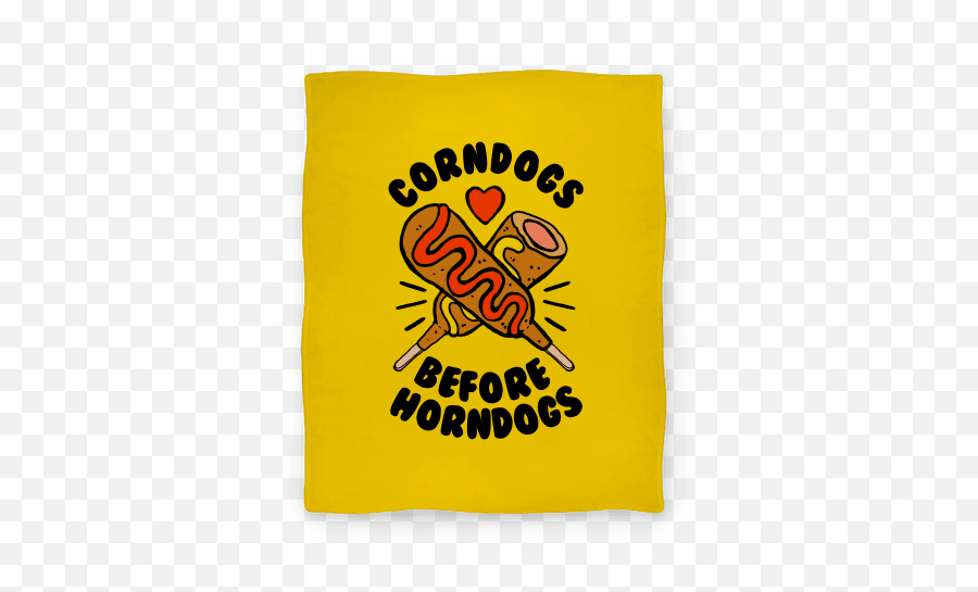 Download Corndogs Before Horndogs Blanket - Corndogs Before Emblem Png,Corndog Png