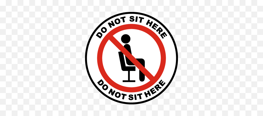Do Not Sit Here Label D6539 By Safetysigncom - Covid Do Not Sit Here Signs Png,Do Not Symbol Transparent