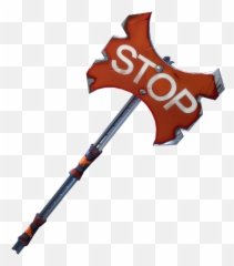 Download Weapon Equipment Pickaxe Baseball Fortnite Axe Hq - Fortnite Pickaxe Stop Sign Png,Hatchet Png
