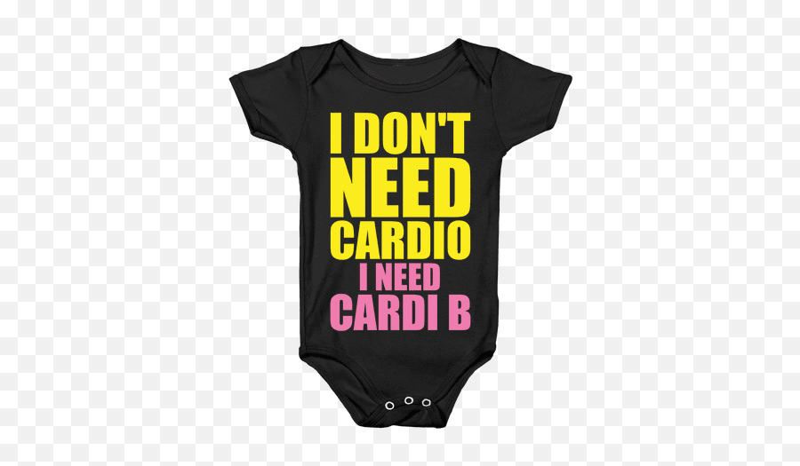 Download I Donu0027t Need Cardio Cardi B Parody Baby - Active Shirt Png,Cardi B Png