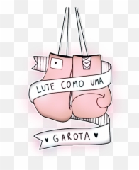 Lute Como Uma Garota - Lute Como Uma Garota Png,Lute Png