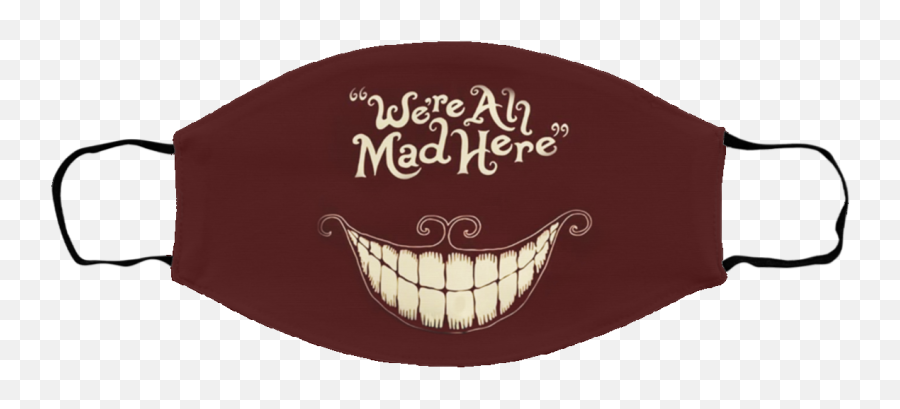 Cheshire Cat Weu0027re All Mad Here Face Mask - We Re All Mad Here Png,Cheshire Cat Smile Png