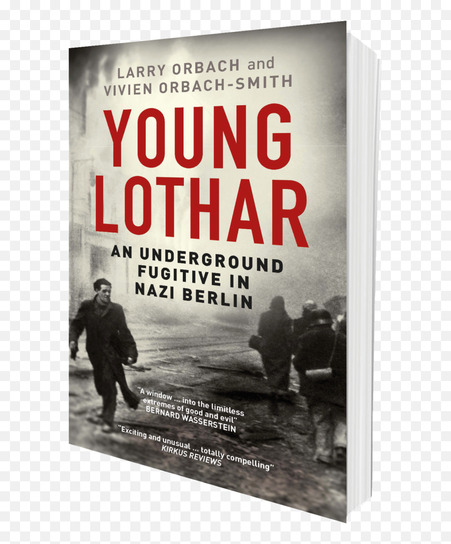 Young Lothar U2013 An Underground Fugitive In Nazi Berlin - Poster Png,Hitler Transparent Background
