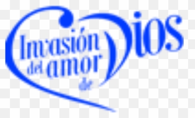 Invasión Del Amor De Dios - Invasion Del Amor De Dios Png,Dios Png