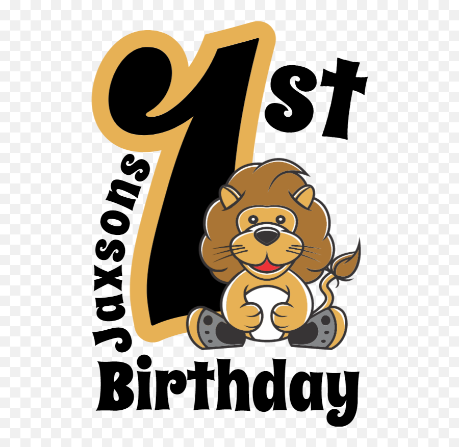 Download Jaxons First Birthday - 1st Birthday T Shirt Design Png,First Birthday Png