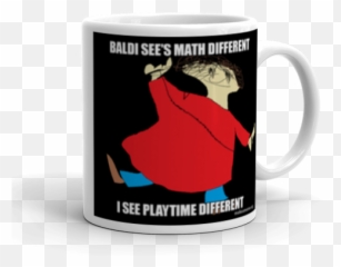 Baldi Seeu0027s Math Different I See Playtime Make A - Coffee Cup Png,Baldi Png