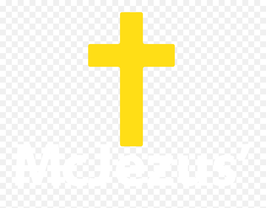 Mcjezusu0027com O Mc God Iu0027m Lovinu0027 It - Cross Png,Mcdonalds Logo