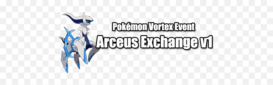 Arceus Exchange V1 - Pokémon Vortex Wiki Arceus All Forms Png,Arceus Png