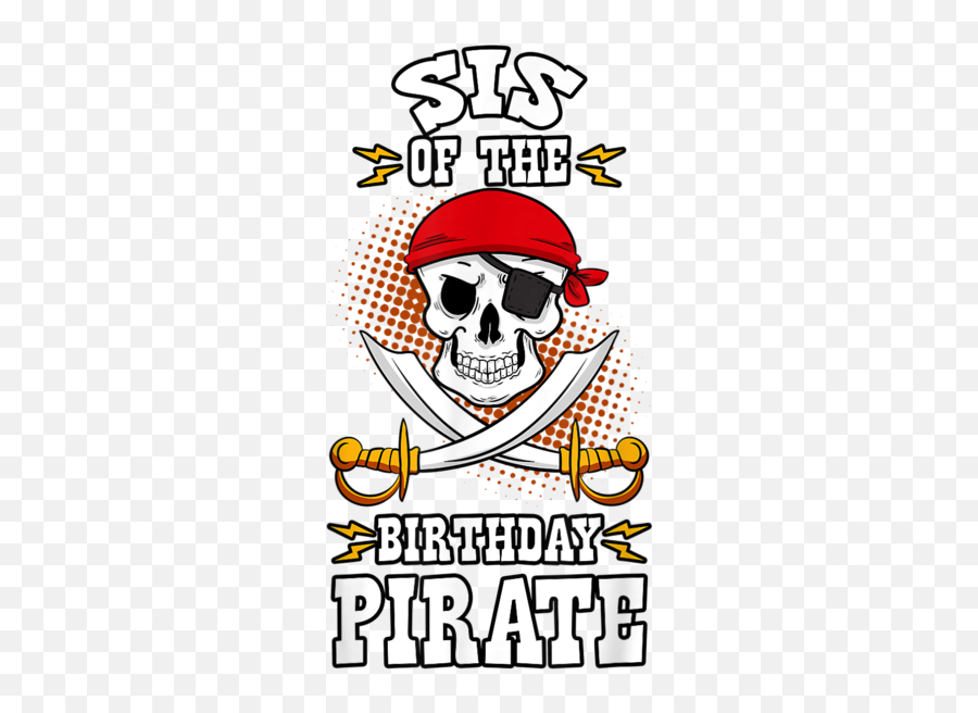 Sis Of The Birthday Gude Shirt Png Pirate Icon Raiders
