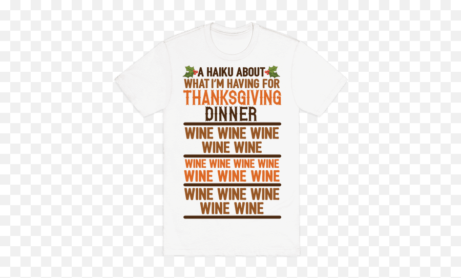 Download A Haiku About What Iu0027m Having For Thanksgiving - Active Shirt Png,Thanksgiving Dinner Png