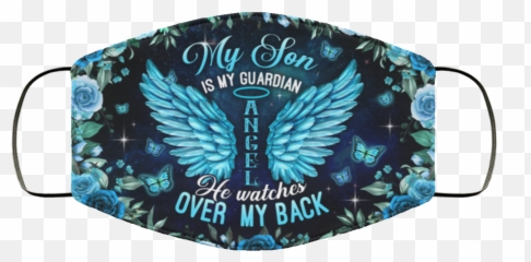 My Son Is Guardian Angel He Watches Over Back Washable Reusable Custom - Printed Cloth Face Mask Cover Martingale png