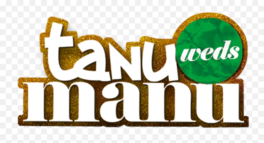 Tanu Weds Manu - Tanu Weds Manu Title Png,Man U Logo