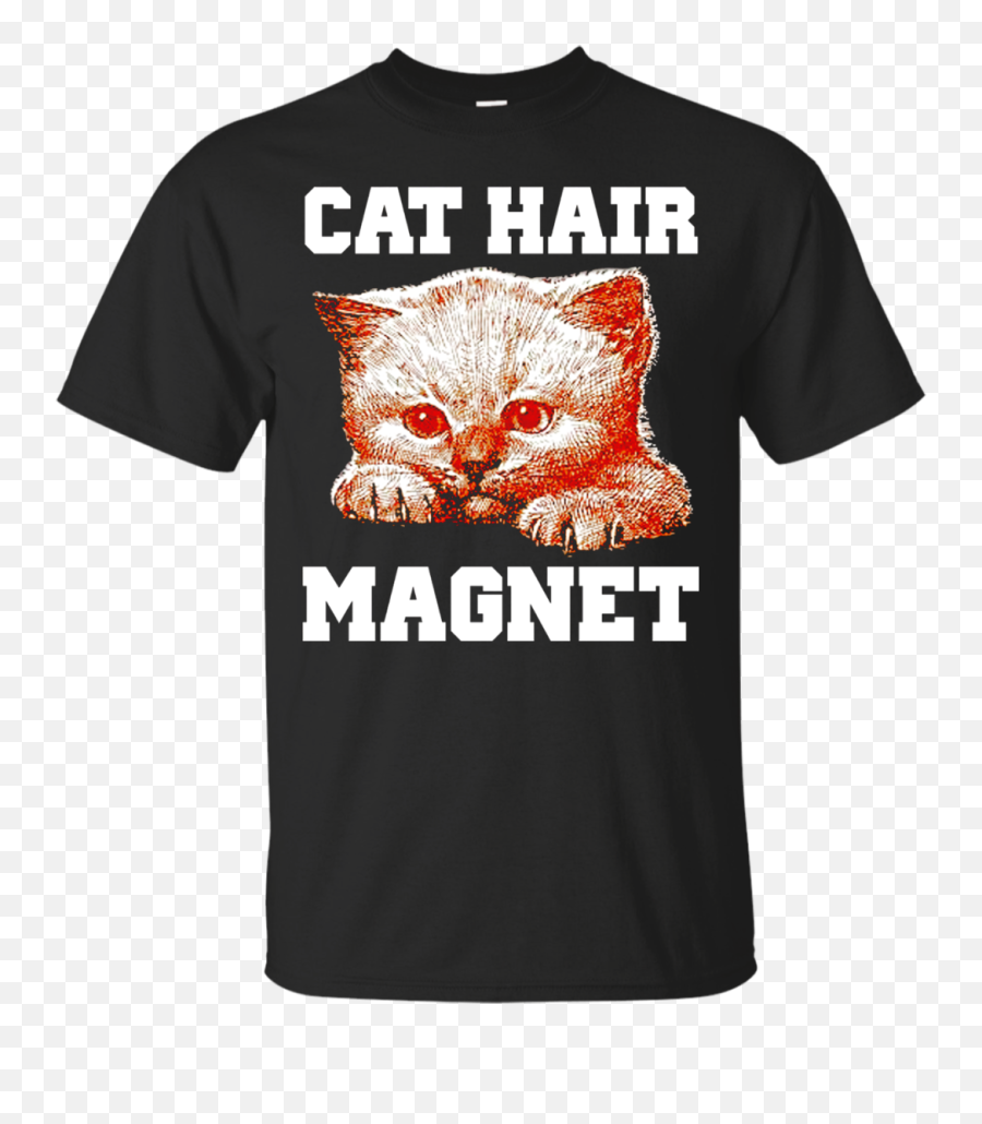 Cat Hair Magnet Shirt Cute Kitty Lover - Funny Cat Tee Shirt Gift Hello Kitty Tshirt Design Png,Funny Cat Png