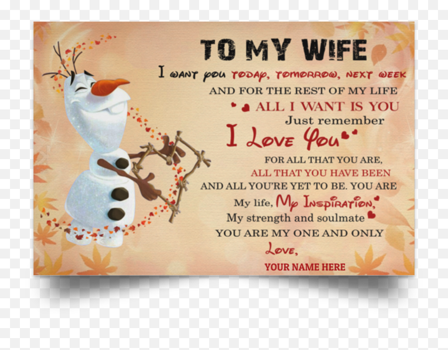 Lucyu0027s Style - To My Wife I Want You Today Tomorrow Next Week And For The Rest Of My Life Olaf Poster Best Gift For Wife From Husband With Cute Party Supply Png,Olaf Transparent Background