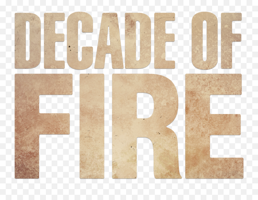 Decade Of Fire - Poster Png,Film Burn Png