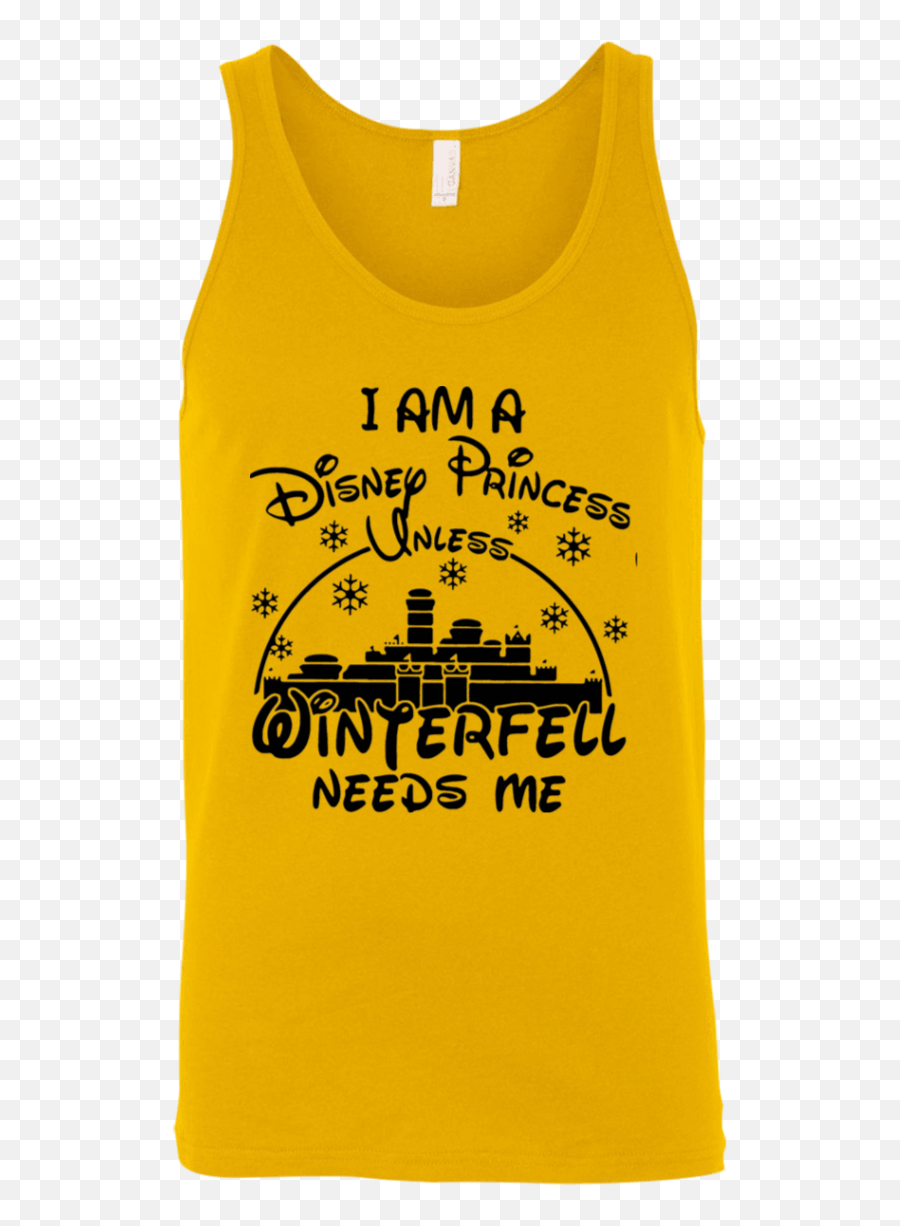 I Am A Disney Princess Unless Winterfell Needs Me Unisex Tank Png Logo