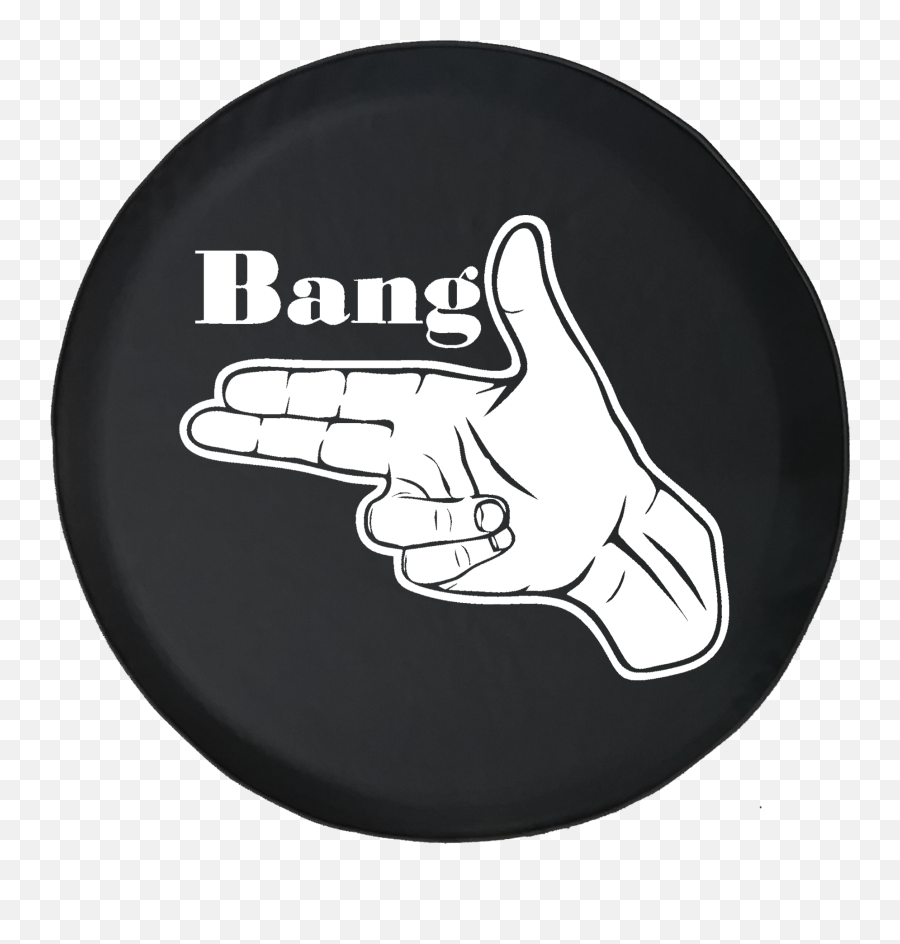 Bang 2nd Amendment Gun Rights Humor - Funny Jeep Wrangler Tire Covers Png,Finger Gun Png