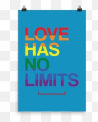 Love Has No Limits Lgbt Gay Pride Poster - Poster Png,Lgbt Png