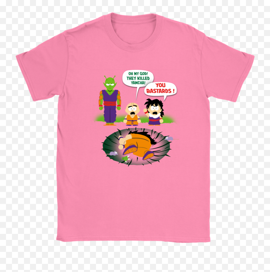 Comic Con U2013 Oh My God They Killed Yamcha You Bastards Death In Dragon Park Exclusive Ball Goku Shirts Women - Mickey Mouse For Shirt Png,Yamcha Png