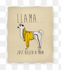 Llama Just Killed A Man Parody Blankets Lookhuman - Llama Just Killed A Man Png,Llama Transparent