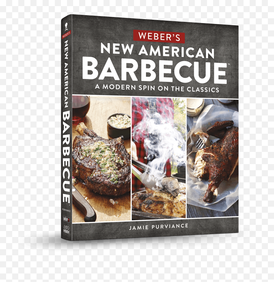 Weberu0027s New American Barbecue Cookbook - New American A Modern Spin On The Classics Png,American Icon Grill