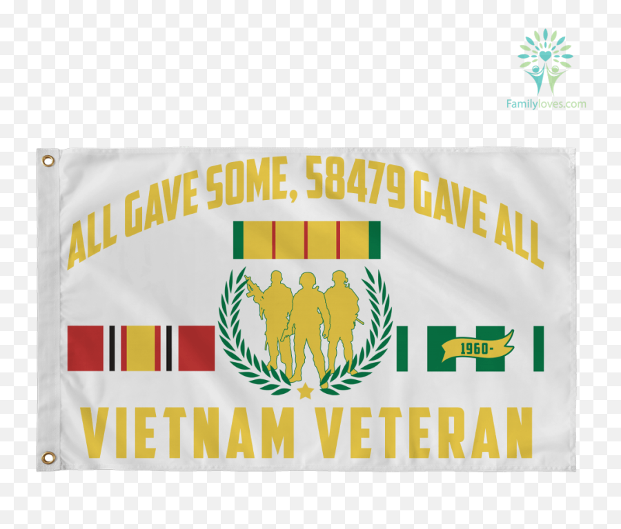 Vietnam Veteran All Gave Some 58479 - Wall Flag Familylovescom Vertical Png,Vietnam Flag Png